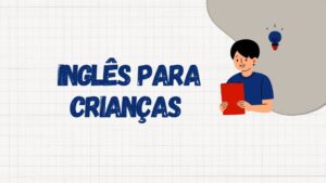 Dicas para ensinar inglês para crianças