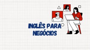 Imagem destaque para artigo com dicas inglês para negócios