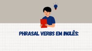 Imagem datacada artigo sobre Pharasal Verbs